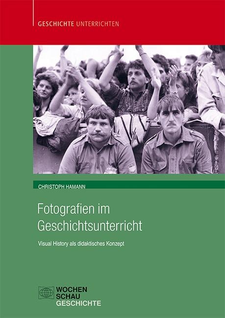 Fotografien im Geschichtsunterricht - Christoph Hamann