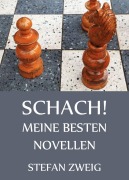 Cover-Bild zum Titel 'Schach! - Meine besten Novellen' von 'Stefan Zweig'