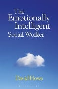Cover-Bild zum Titel 'The Emotionally Intelligent Social Worker' von 'David Howe'