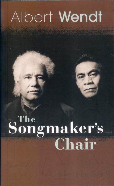 The Songmaker's Chair - Albert Wendt