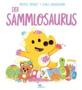 Cover-Bild zum Titel 'Der Sammlosaurus' von 'Rachel Bright'