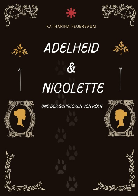 Adelheid & Nicolette - Katharina Feuerbaum