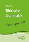 Cover-Bild zum Titel 'Türkische Grammatik - clever gelernt' von 'Jutta Çikar, Mustafa Çikar'
