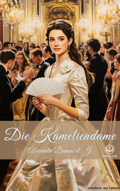 Die Kameliendame (Novelaris Klassik) - Alexandre Dumas