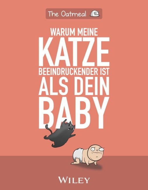 Warum meine Katze beeindruckender ist als dein Baby - Matthew Inman