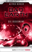 Bad Earth 43 - Science-Fiction-Serie - Alfred Bekker