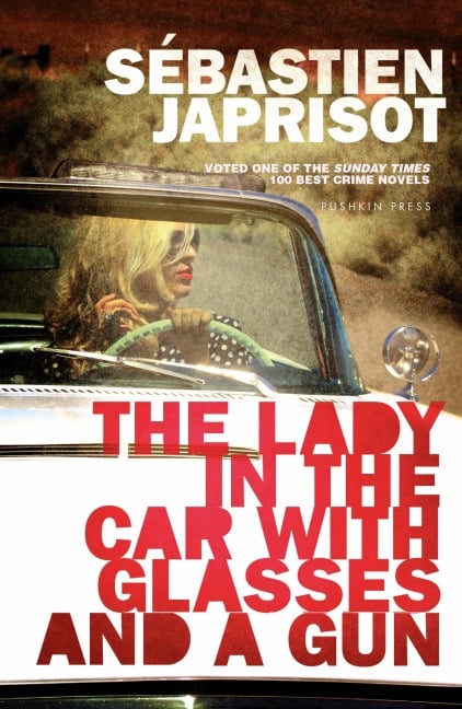 The Lady in the Car with Glasses and a Gun - Sébastien Japrisot