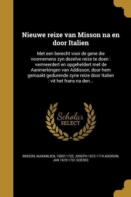 Nieuwe reize van Misson na en door Italien - Joseph Addison, Jan Goeree