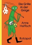 Cover-Bild zum Titel 'Die Grille in der Geige' von 'Anna Haifisch'