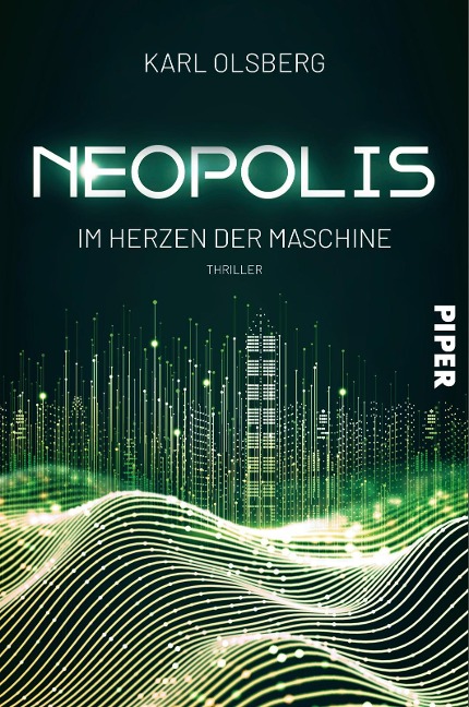 Neopolis - Im Herzen der Maschine - Karl Olsberg