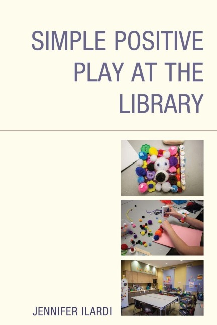 Simple Positive Play at the Library - Jennifer Ilardi