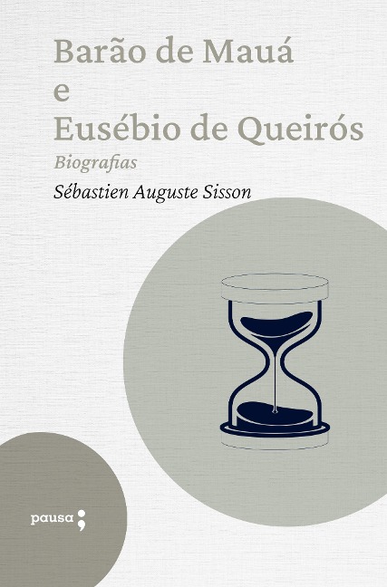 Barão de Mauá E Eusébio de Queirós - biografias - Sébastien Auguste Sisson