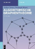 Algorithmische Graphentheorie - Volker Turau, Christoph Weyer