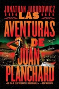 Cover-Bild zum Titel 'Las Aventuras de Juan Planchard' von 'Jonathan Jakubowicz'