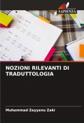 Cover-Bild zum Titel 'NOZIONI RILEVANTI DI TRADUTTOLOGIA' von 'Muhammad Zayyanu Zaki'
