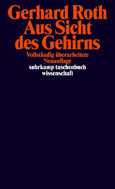 Aus Sicht des Gehirns - Gerhard Roth