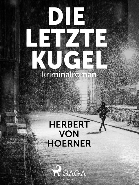 Die letzte Kugel - Herbert von Hoerner