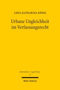 Cover-Bild zum Titel 'Urbane Ungleichheit im Verfassungsrecht' von 'Anna-Katharina König'