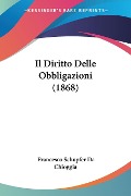 Il Diritto Delle Obbligazioni (1868) - Francesco Schupfer Da Chioggia
