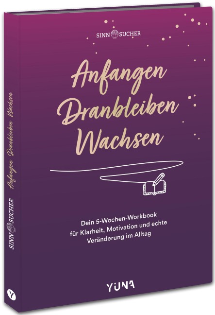 Anfangen. Dranbleiben. Wachsen - 