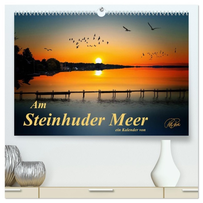 Am Steinhuder Meer (hochwertiger Premium Wandkalender 2026 DIN A2 quer), Kunstdruck in Hochglanz - Peter Roder