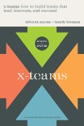 Cover-Bild zum Titel 'X-Teams, Revised and Updated' von 'Deborah Ancona, Henrik Bresman'