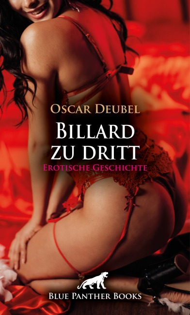 Billard zu dritt | Erotische Geschichte - Oscar Deubel