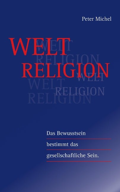 Weltreligion - Peter Michel