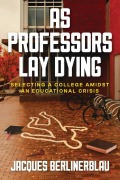 Cover-Bild zum Titel 'As Professors Lay Dying' von 'Jacques Berlinerblau'