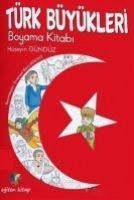 Türk Büyükleri Boyama Kitabi - Hüseyin Gündüz