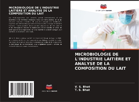 MICROBIOLOGIE DE L'INDUSTRIE LAITIÈRE ET ANALYSE DE LA COMPOSITION DU LAIT - V. S. Bhat, T. S. Bhat
