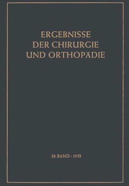Ergebnisse der Chirurgie und Orthopädie - 