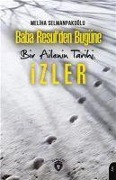 Cover-Bild zum Titel 'Baba Resulden Bugüne Bir Ailenin Tarihi Izler' von 'Meliha Selmanpakoglu'