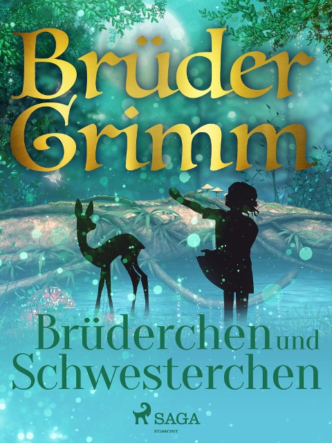 Brüderchen und Schwesterchen - Brüder Grimm