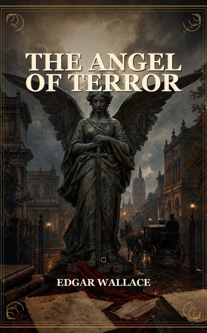 The Angel of Terror - Edgar Wallace