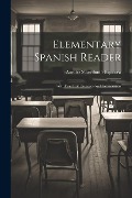Cover-Bild zum Titel 'Elementary Spanish Reader: With Practical Exercises for Conversation' von 'Aurelio Macedonio Espinosa'