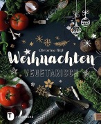 Cover-Bild zum Titel 'Weihnachten vegetarisch' von 'Christina Heß'