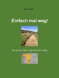 Cover-Bild zum Titel 'Einfach mal weg!' von 'Rainer Jäckle'