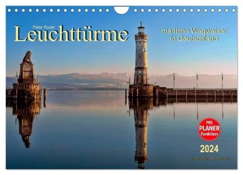 Leuchttürme - maritime Wegweiser in Deutschland (Wandkalender 2024 DIN A4 quer), CALVENDO Monatskalender - Peter Roder