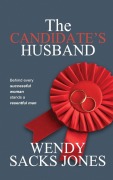 Cover-Bild zum Titel 'The Candidate's Husband' von 'Wendy Sacks Jones'