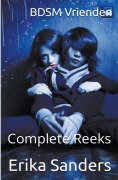 Cover-Bild zum Titel 'BDSM Vrienden. Complete Reeks' von 'Erika Sanders'