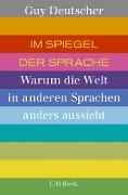 Im Spiegel der Sprache - Guy Deutscher