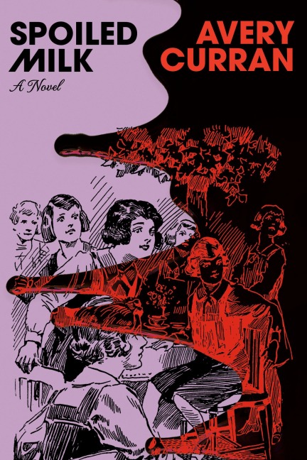 Spoiled Milk - Avery Curran