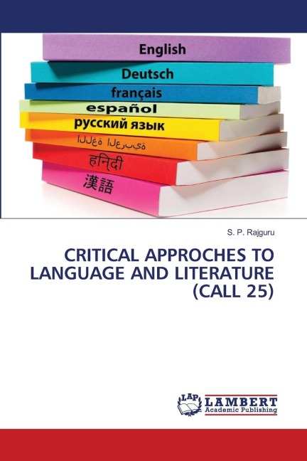 Critical Approches to Language and Literature (Call 25) - S P Rajguru