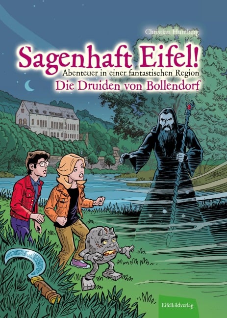 Sagenhaft Eifel! - Abenteuer in einer fantastischen Region - Christian Humberg