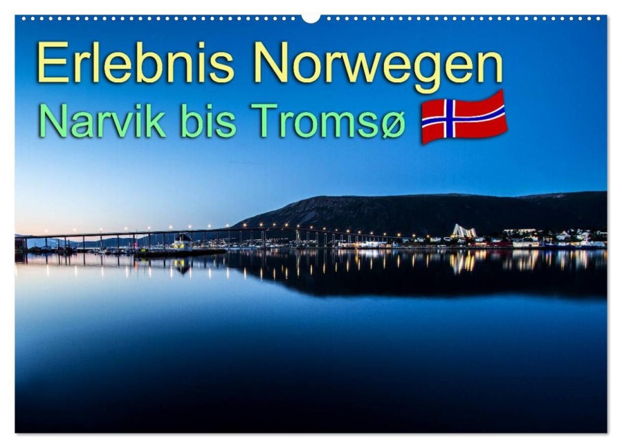 Erlebnis Norwegen: Narvik bis Tromsø (Wandkalender 2026 DIN A2 quer), CALVENDO Monatskalender - Daniel Philipp