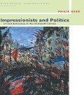 Cover-Bild zum Titel 'Impressionists and Politics' von 'Philip Nord'