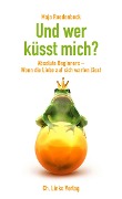 Cover-Bild zum Titel 'Und wer küsst mich?' von 'Maja Roedenbeck'