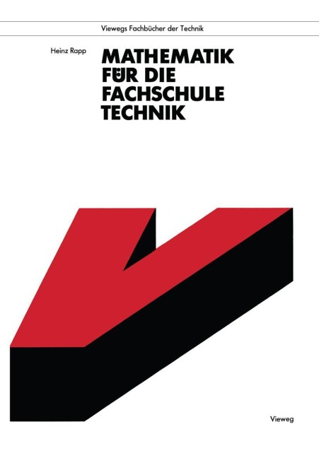 Mathematik für die Fachschule Technik - Heinz Rapp