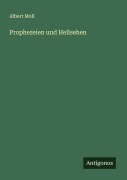 Cover-Bild zum Titel 'Prophezeien und Hellsehen' von 'Albert Moll'